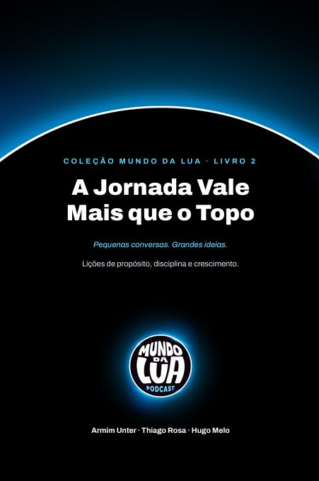 Capa do livro A Jornada Vale Mais que o Topo, da coleção Mundo da Lua